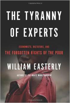 Image of Book Cover The Tyranny of Experts: Economists, Dictators, and the Forgotten Rights
