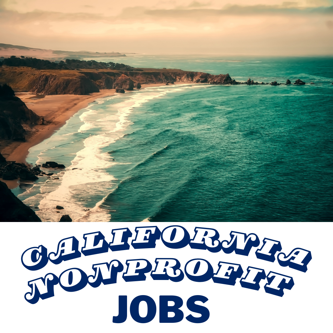 Image of California coats line and ocean and text that says California Nonprofit Jobs Board - Education & NGO Job Postings