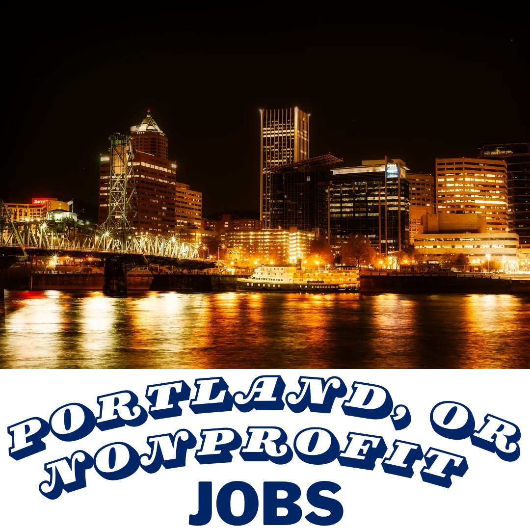 Image of Portland at night and text that says Portland Oregon Nonprofit Jobs Board - Education & NGO Job Postings