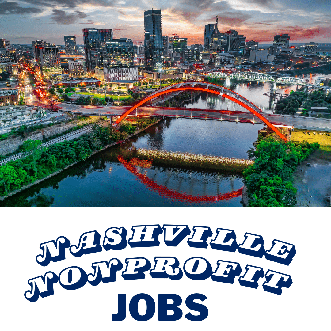 Nashville Tennessee Nonprofit Jobs Board - Nonprofit, Foundation, Healthcare & Education Job Postings.pn